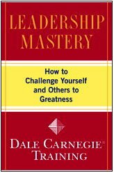 Leadership Mastery : How to Challenge Yourself and Others to Greatness