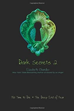 Dark Secrets 2 No. 2 : No Time to Die; the Deep End of Fear