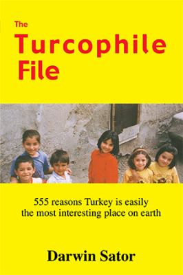 Turcophile File : 475 Reasons Turkey Is Easily the Most Interesting Place on Earth
