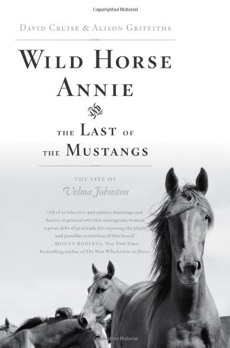 Wild Horse Annie and the Last of the Mustangs : The Life of Velma Johnston