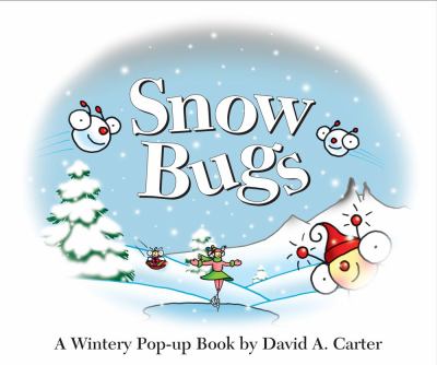 Snow Bugs : A Wintery Pop-Up Book