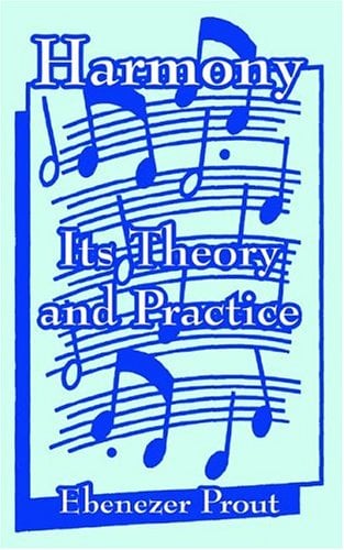 Harmony : Its Theory and Practice