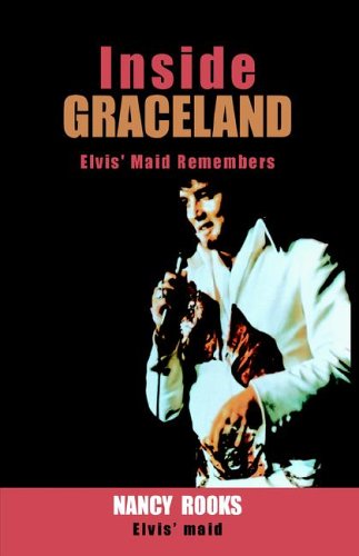 Inside Graceland : Elvis' Maid Remembers