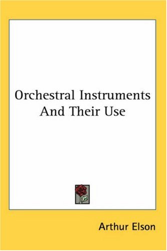 Orchestral Instruments and Their Use