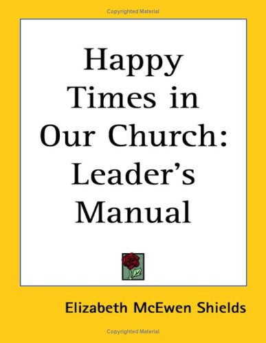 Happy Times in Our Church : Leader's Manual