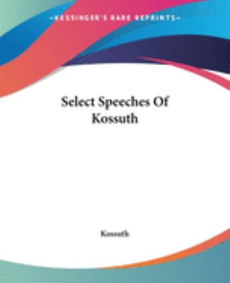 Select Speeches of Kossuth
