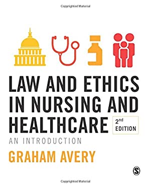 Law and Ethics in Nursing and Healthcare : An Introduction