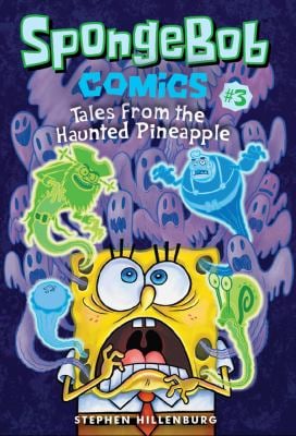 SpongeBob Comics: Book 3 : Tales from the Haunted Pineapple