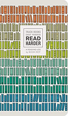 Read Harder (a Reading Log) : Track Books, Chart Progress