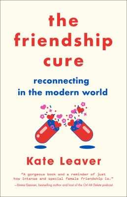 Friendship Cure : Reconnecting in the Modern World