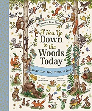 If You Go down to the Woods Today : A Search and Find Adventure