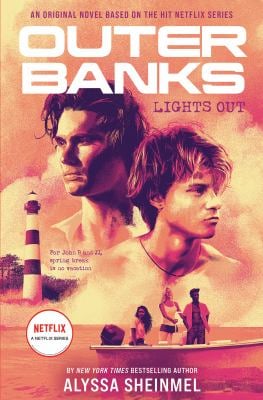Outer Banks: Lights Out : An Original Novel Based on the Hit Netflix Series