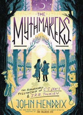 The Mythmakers : The Remarkable Fellowship of C. S. Lewis and J. R. R. Tolkien (a Graphic Novel)