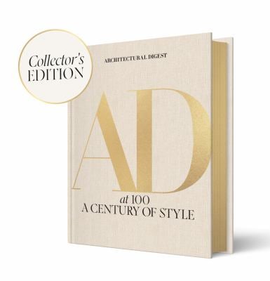 Architectural Digest at 100: the Collector's Edition : A Century of Style