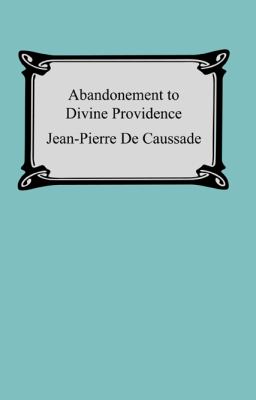 Abandonment to Divine Providence