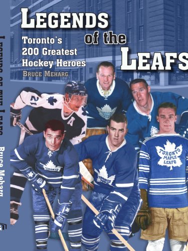 Legends of the Leafs : Toronto's 200 Gre
