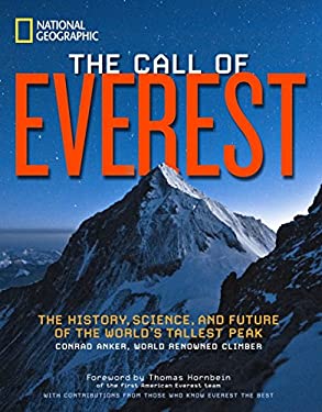 The Call of Everest : The History, Science, and Future of the World's Tallest Peak