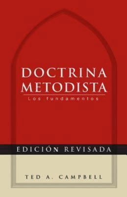 Doctrina Metodista : Los Fundamentos