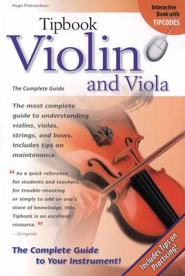 Tipbook Violin and Viola : The Complete Guide
