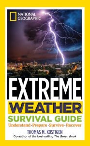 Extreme Weather Srv Gde (DR 1st) : Understand, Prepare, Survive, Recover
