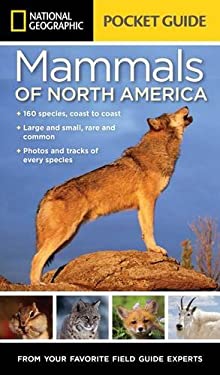 National Geographic Pocket Guide to the Mammals of North America