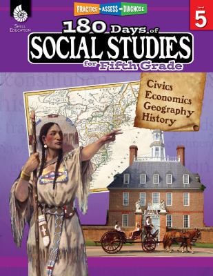 180 Days of Social Studies for Fifth Grade : Civics, Economics, Geography, History: Practice, Assess, Diagnose