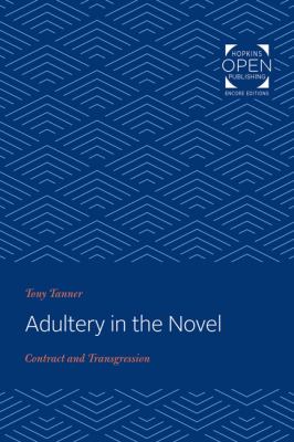 Adultery in the Novel : Contract and Transgression