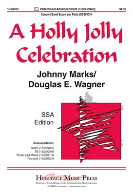 A Holly Jolly Celebration : Including a Holly Jolly Christmas, the Night Before Christmas Song, and Rudolph, the Red-Nosed Reindeer