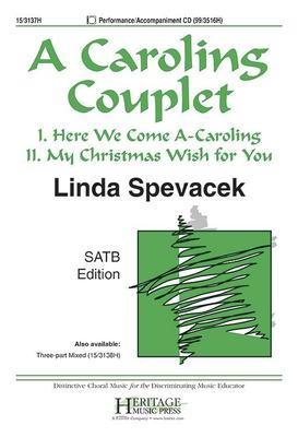 A Caroling Couplet : I. Here We Come a-Caroling II. My Christmas Wish for You