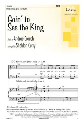 Goin' to See the King : We'll Understand It Better by and by, When We All Get to Heaven, and Soon and Very Soon