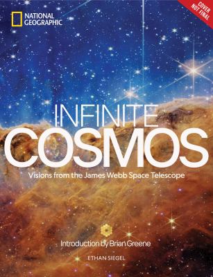 Infinite Cosmos : Visions from the James Webb Space Telescope