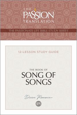 TPT the Book of Song of Songs : 12-Lesson Study Guide