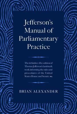 Jefferson's Manual of Parliamentary Practice