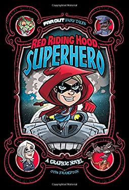 Red Riding Hood, Superhero : A Graphic Novel