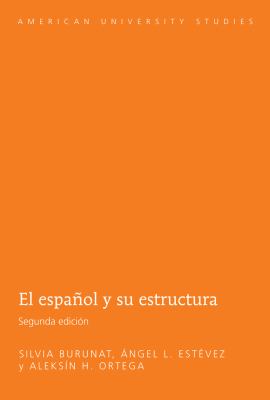 El Español y Su Estructura : Segunda Edición