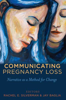 Communicating Pregnancy Loss : Narrative As a Method for Change