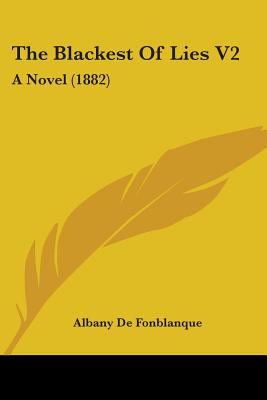 The Blackest of Lies V2 : A Novel (1882)