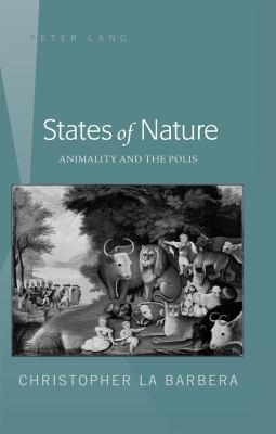 States of Nature : Animality and the Polis