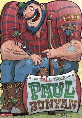 The Tall Tale of Paul Bunyan : The Graphic Novel