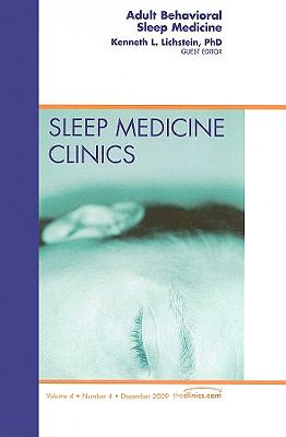 Adult Behavioral Sleep Medicine, an Issue of Sleep Medicine Clinics