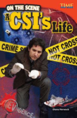 On the Scene : A\CSI's Life