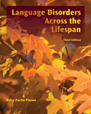 Language Disorders Across the LifeSpan