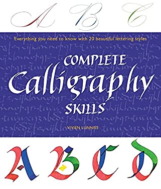 Complete Calligraphy Skills : Everything You Need to Know with 20 Beautiful Lettering Style