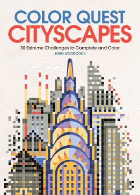 Color Quest: Cityscapes : 30 Extreme Challenges to Complete and Color