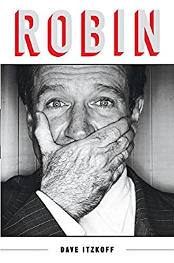 Robin : The Definitive Biography of Robin Williams