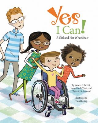 Yes I Can! : A Girl and Her Wheelchair