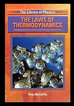 The Laws of Thermodynamics : Understanding Heat and Energy Transfers