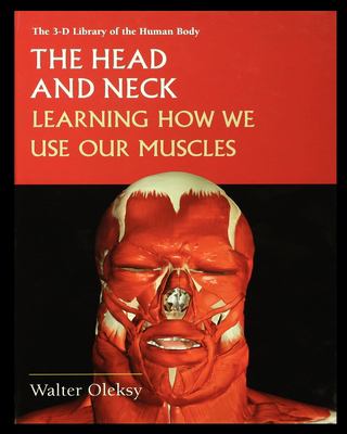 The Head and Neck : Learning How We Use Our Muscles