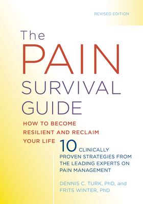 The Pain Survival Guide : How to Become Resilient and Reclaim Your Life