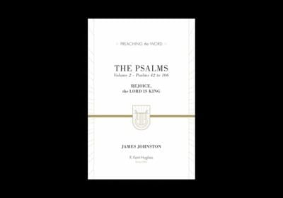 The Psalms : Rejoice, the Lord Is King (Volume 2, Psalms 42 To 106)